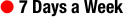 l 7 Days a Week